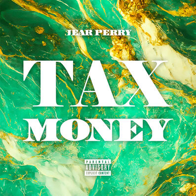 Jear Perry - Tax Money